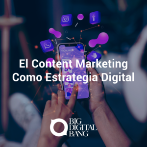 Content Marketing como estrategia digital